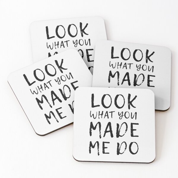 Item preview, Look What You Made Me Do designed and sold by quoteedesigns.
