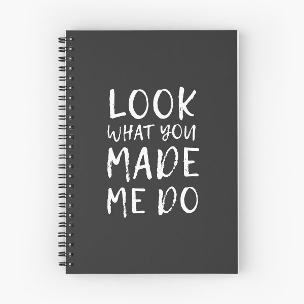 Item preview, Look What You Made Me Do (Black) designed and sold by quoteedesigns.