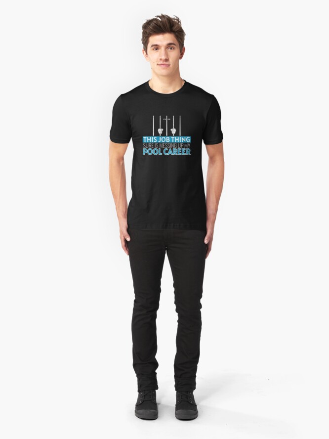 Alternate view of Messing Up My Pool Career - Pool Billiard Slim Fit T-Shirt