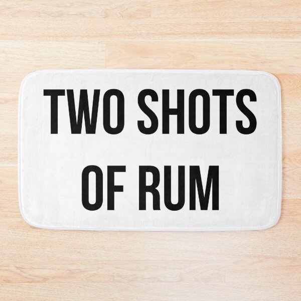 Item preview, Two shots of rum! designed and sold by FandomTrading.