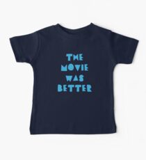 THE MOVIE WAS BETTER Baby Tee