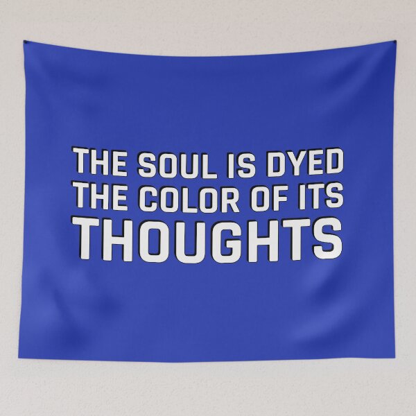 Item preview, The soul is dyed the color of its thoughts - Stoic Quotes designed and sold by Inspirationmotivation.