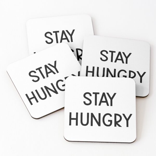 Item preview, Stay Hungry designed and sold by jackknite.