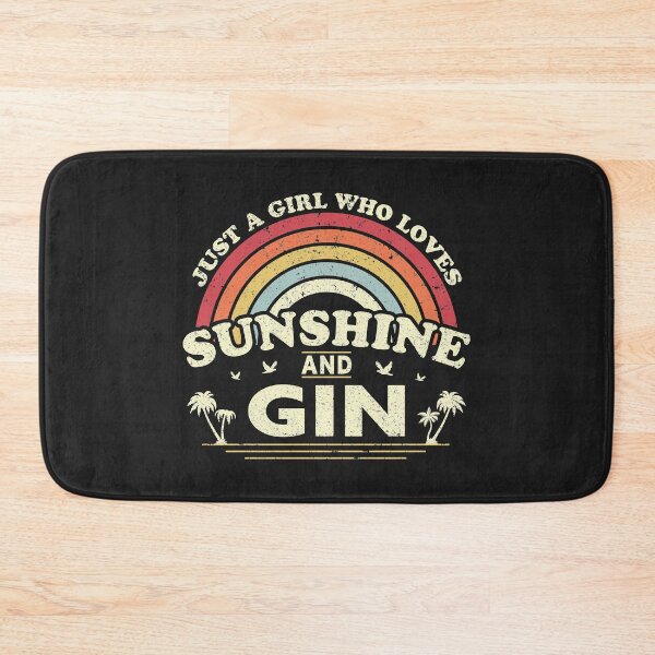 Item preview, Gin design. Just A Girl Who Loves Sunshine And Gin product designed and sold by PackAPunch.