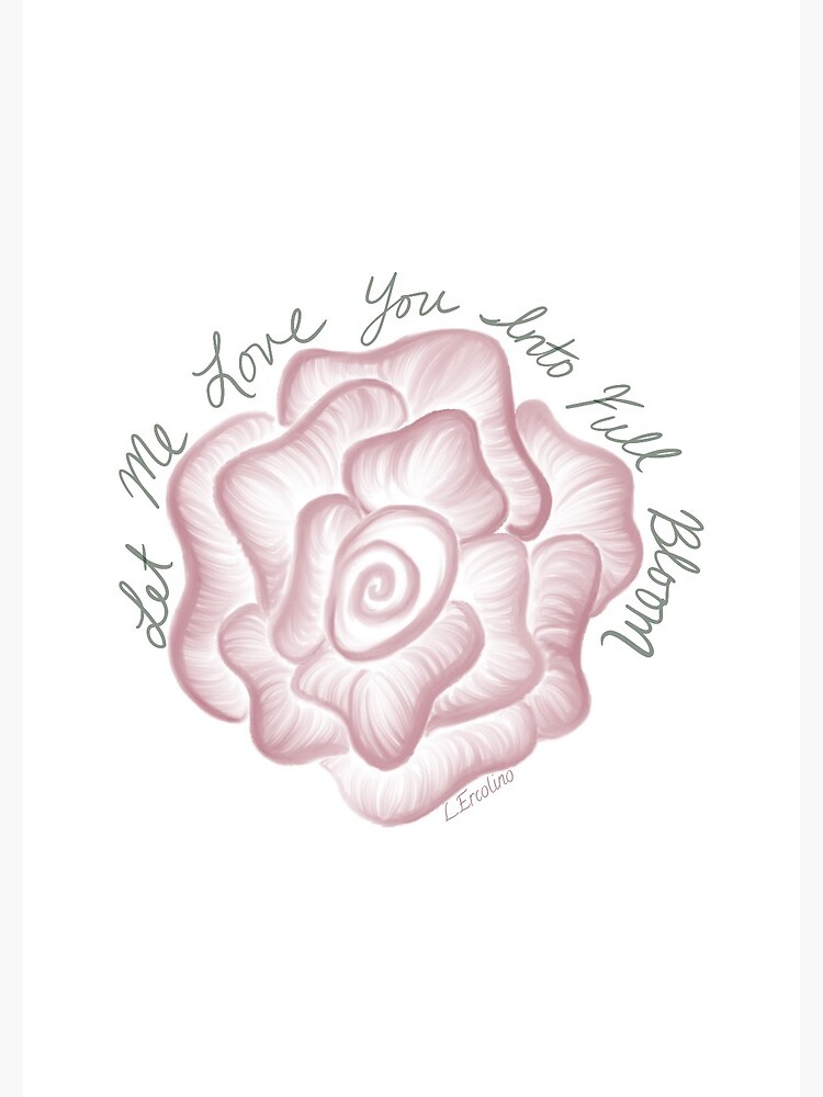 Love Me into Full Bloom by YouAreMadeNew