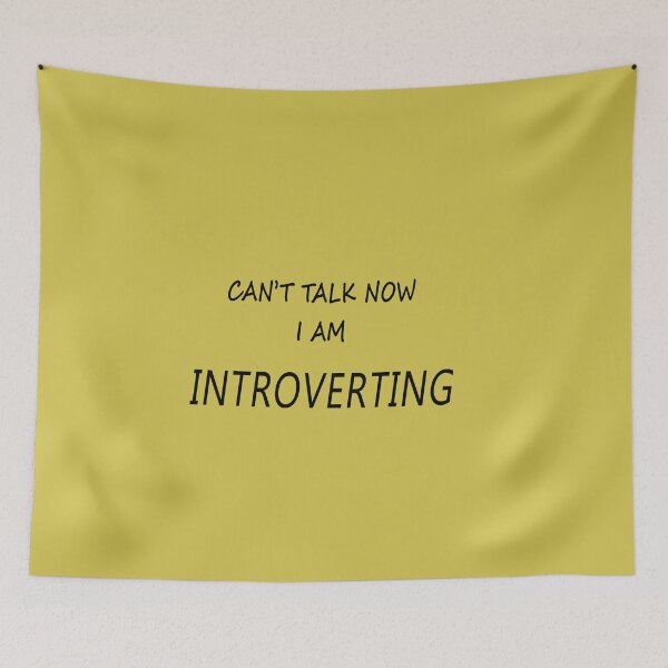 Item preview, Can't talk now, I am introverting! designed and sold by Davron28.