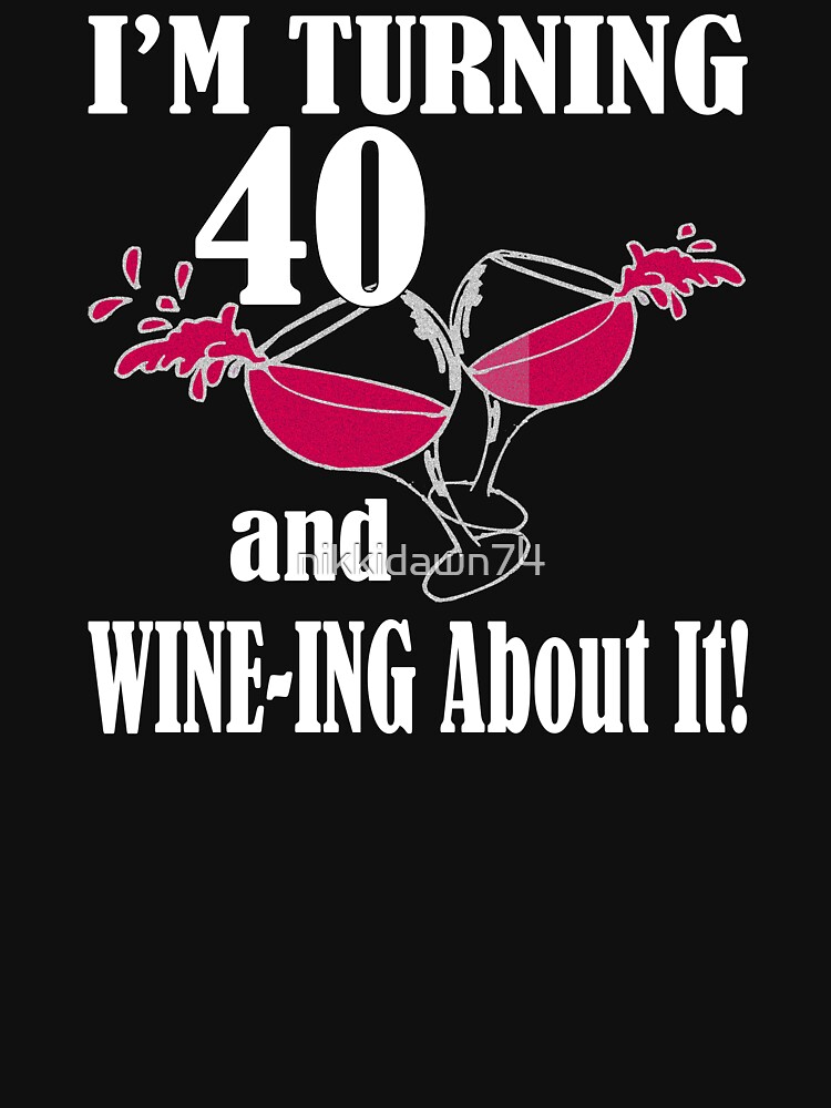 Funny turning 40 shirts on sale