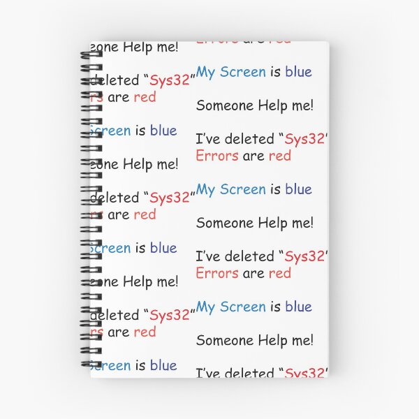 Item preview, Errors are red My screen is blue I deleted System 32 Computer meme designed and sold by TextyQuotes.