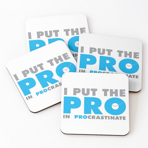 Item preview, I Put the PRO in Procrastinate designed and sold by travelwitheric.