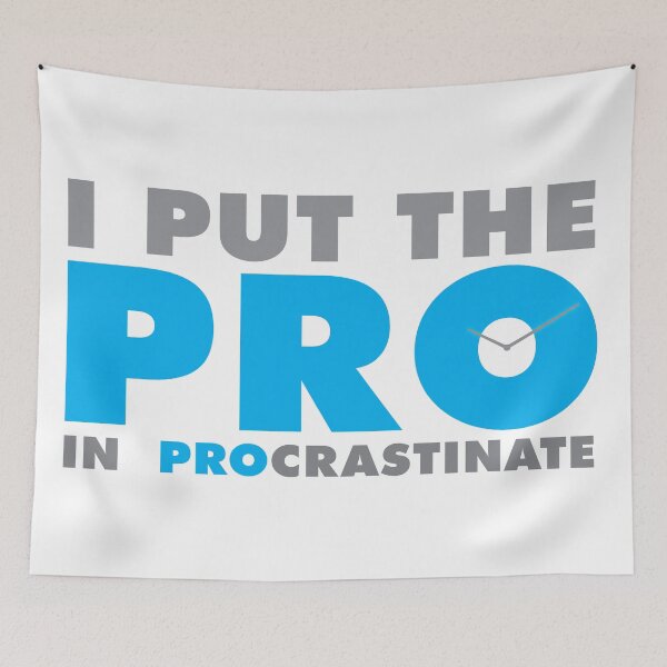 Item preview, I Put the PRO in Procrastinate designed and sold by travelwitheric.