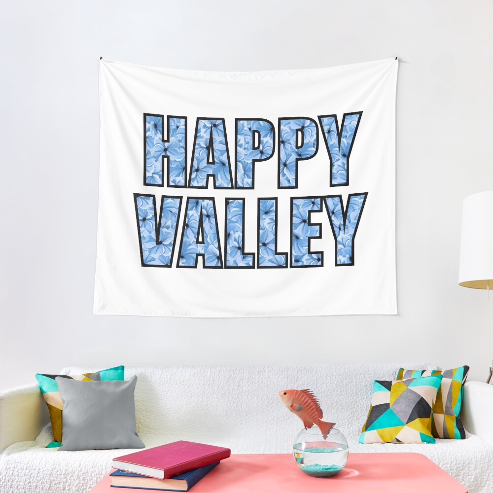 "happy valley" Tapestry for Sale by Rpadnis Redbubble