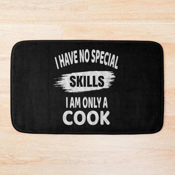 Item preview, I Have No Special Skills I Am Only A Cook - Funny Chef product designed and sold by Grabitees.