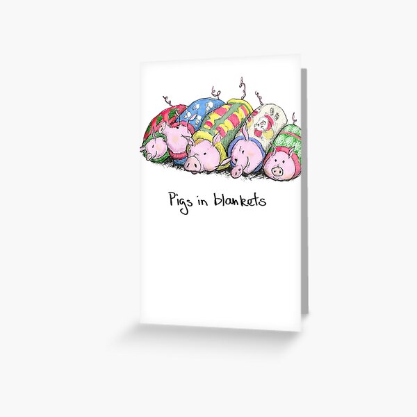Pigs in Blankets Greeting Card