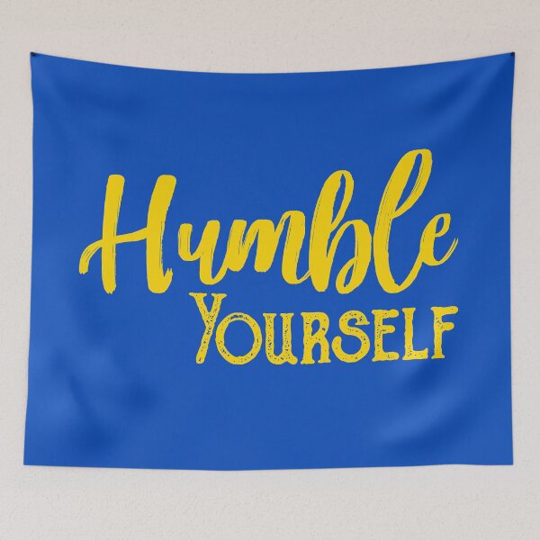 Item preview, Humble Yourself designed and sold by VermillionOAK.