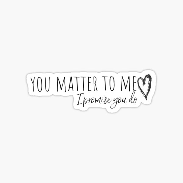"Waitress Musical- You matter to me" Sticker for Sale by PerryE20