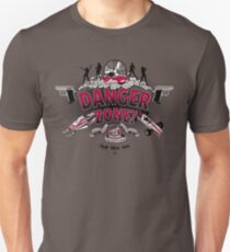 Danger Zone! Unisex T-Shirt