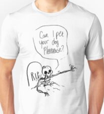 Can I Pet Your Dog Please? Unisex T-Shirt