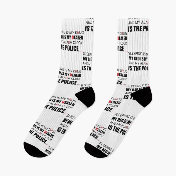Item preview, “Sleeping is my drug, my bed is my dealer and my alarm clock is the police.”  designed and sold by KateMarc.