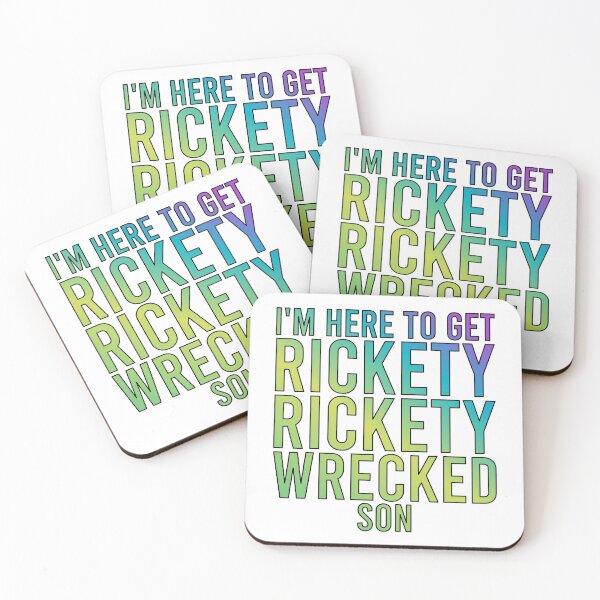 I'm here to get RICKETY-RICKETY-WRECKED-SON Coasters (Set of 4)