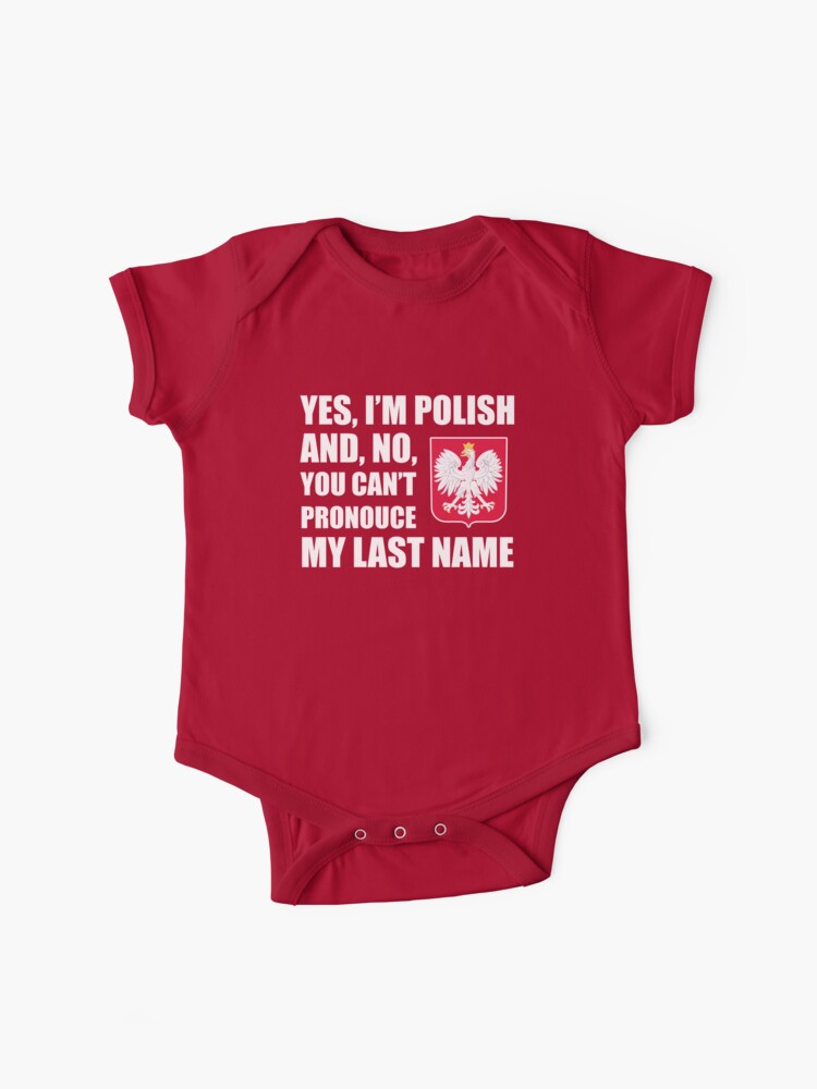 Yes I'm Polish Last Name Polska Humor | Baby One-Piece