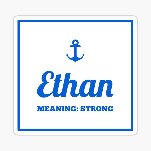 ethan-and-the-meaning-behind-the-name-sticker-by-mcwatty-designs