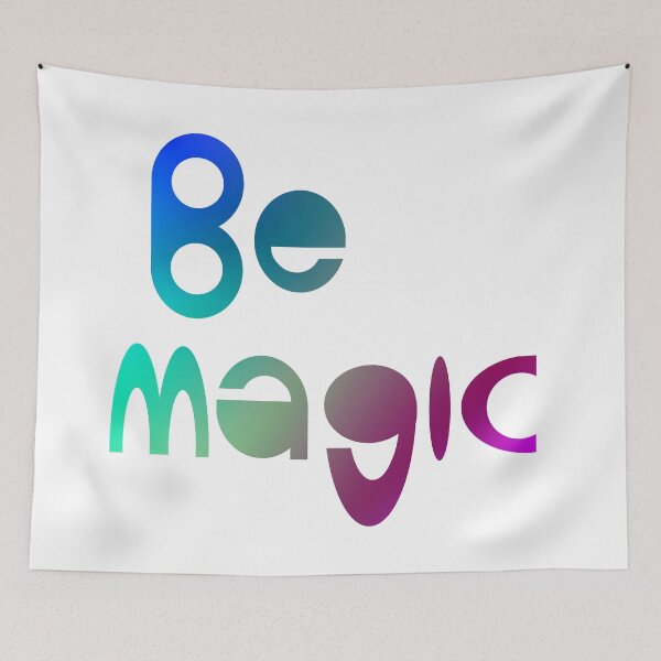 Item preview, Be Magic designed and sold by Jessie Williams.