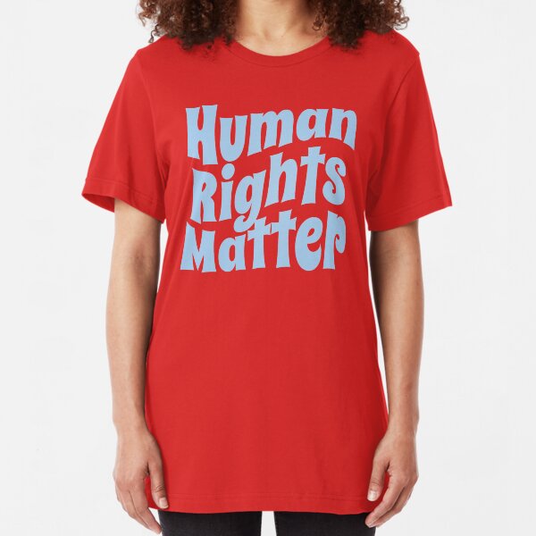 Human Rights Matter (Inspirational and Motivational Political Quote • Vintage Classic 70's Look) Slim Fit T-Shirt