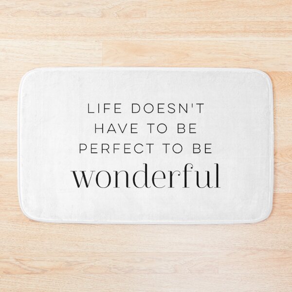 Item preview, Life doesn't have to be perfect to be wonderful designed and sold by wisemagpie.