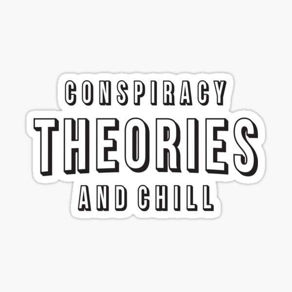 Item preview, Conspiracy Theories And Chill designed and sold by adidabu.