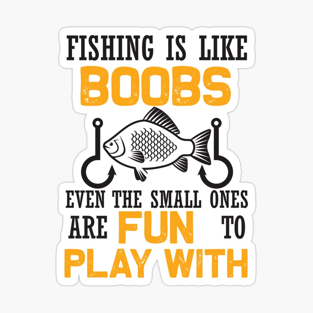Fisher Gift Fishing Is Like Boobs Even Small Ones Are Fun To Play With  Adult Pull-Over Hoodie by Jeff Creation - Pixels