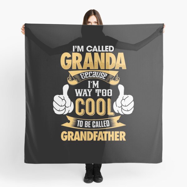 Item preview, I'm Called Granda Because I'm Way Too Cool To be Called Grandfather T Shirts & Hoodies and more designed and sold by sloganz.