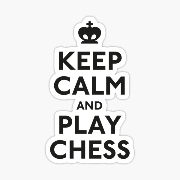 Keep Calm and Play Chess Sticker