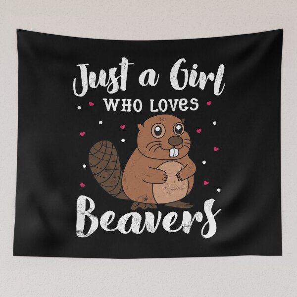 Item preview, Just A Girl Who Loves Beavers designed and sold by rafaeltto.
