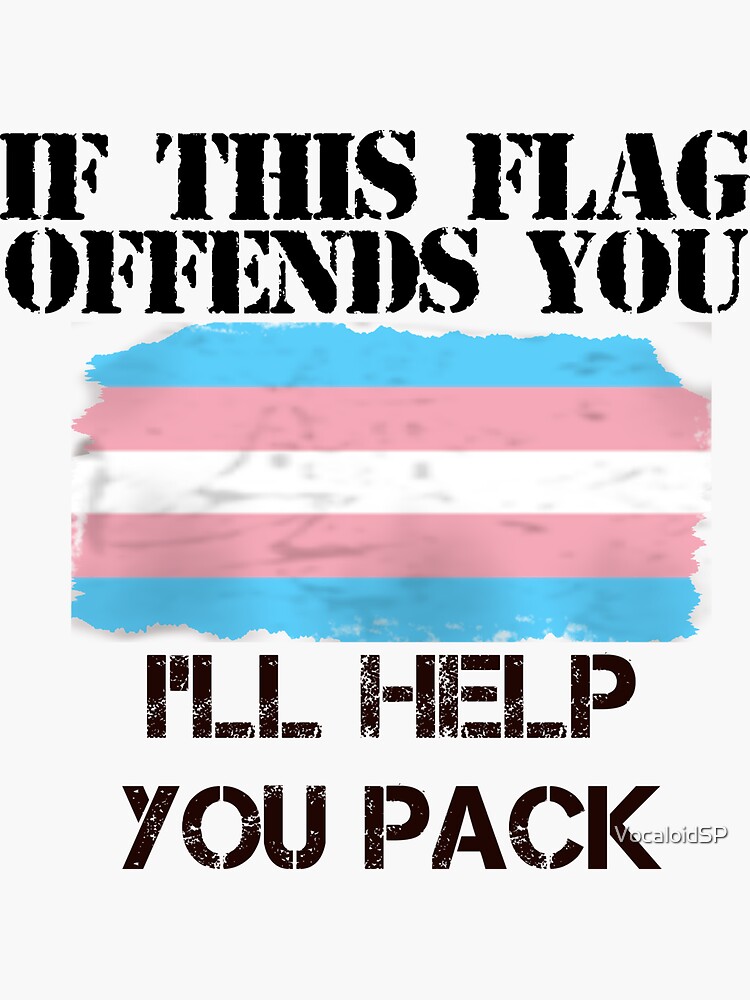 Thumbnail 3 von 3, Sticker, Trans Pride - "Wenn diese Flagge Sie beleidigt, helfe ich Ihnen beim Packen" designt und verkauft von VocaloidSP.