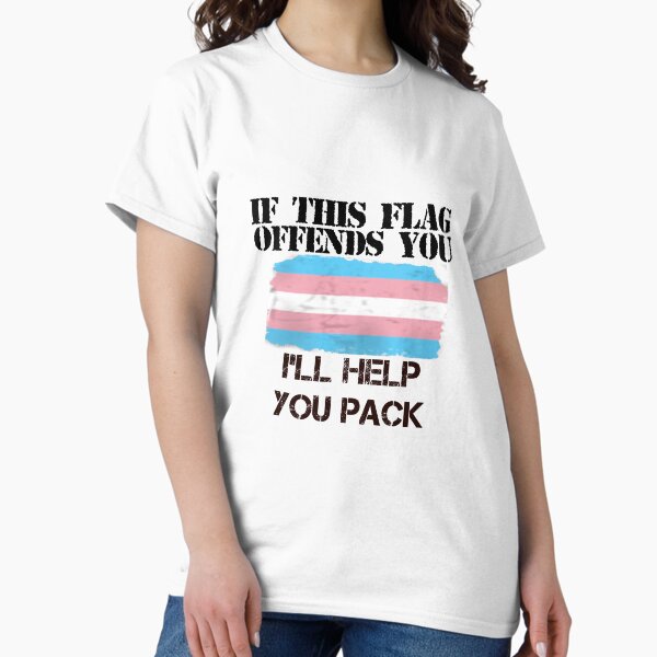 Artikel-Vorschau von Trans Pride - "Wenn diese Flagge Sie beleidigt, helfe ich Ihnen beim Packen", designt und verkauft von VocaloidSP.