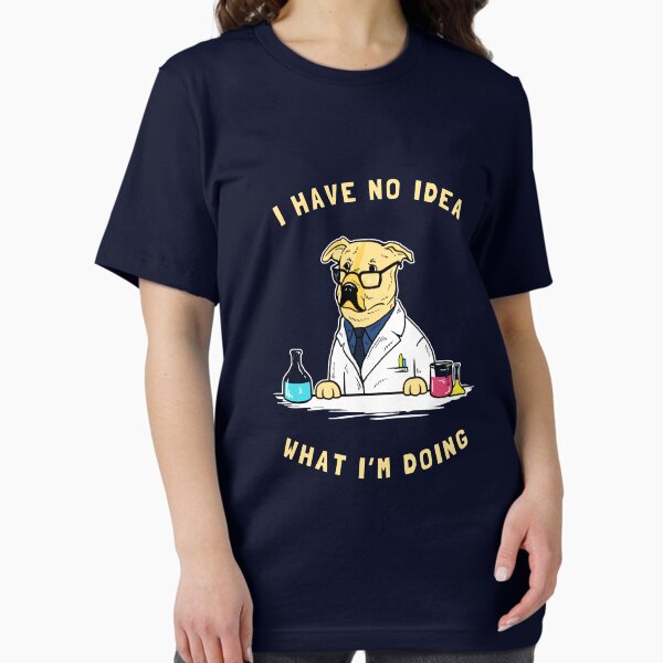 Item preview, Ich habe keine Ahnung was ich tue designed and sold by Yipptee Shirts.