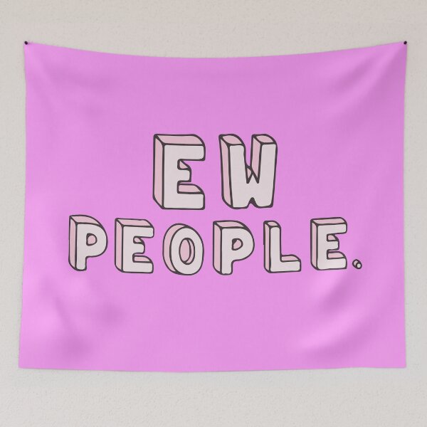 Item preview, Ew, people. designed and sold by RAWWR.