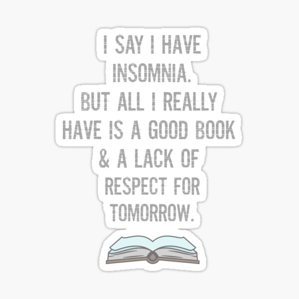 Item preview, A Good Book and a Lack of Respect for Tomorrow designed and sold by A Grand Romance .