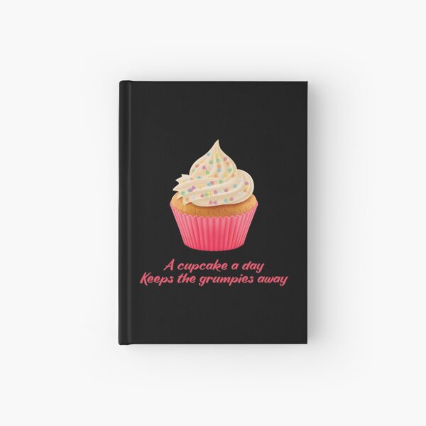 Sweet Motivational Quote -a cupcake a day keeps the grumpies away - Fuchsia Typography Hardcover Journal