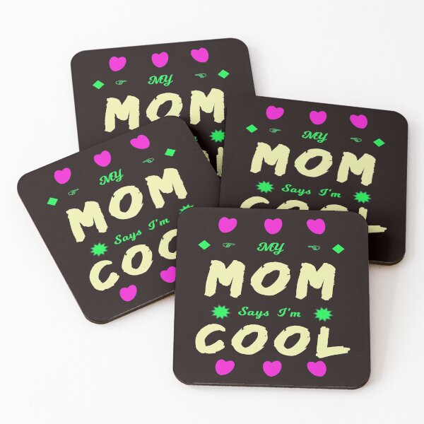 Item preview, My mom says I'm cool designed and sold by RickTellon.