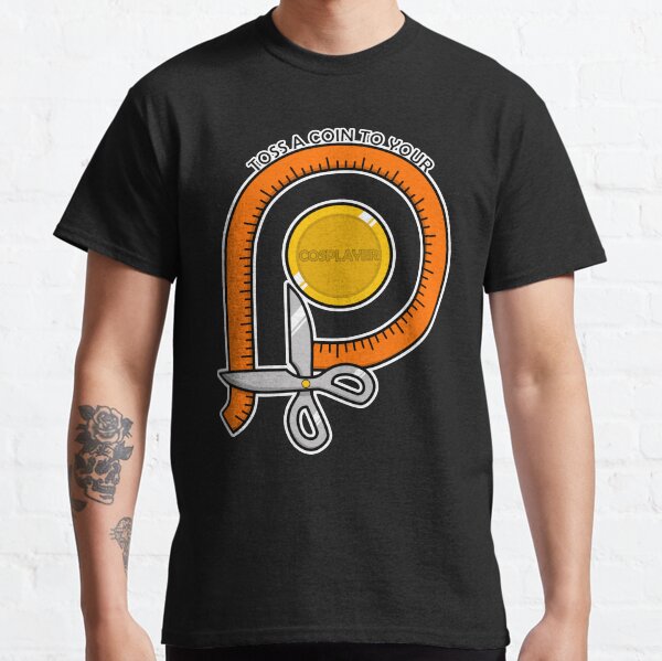 Toss A Coin To Your Cosplayer (Logo Parody-V2) Classic T-Shirt