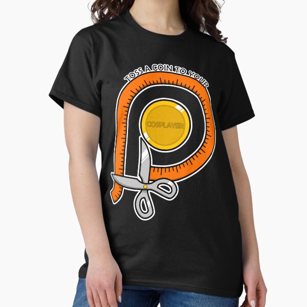 Toss A Coin To Your Cosplayer (Logo Parody-V2) Classic T-Shirt