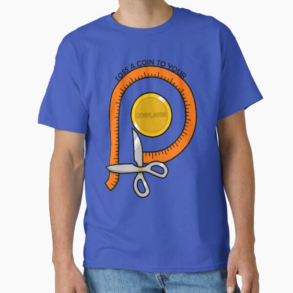 Toss A Coin To Your Cosplayer (Parody Logo) Classic T-Shirt