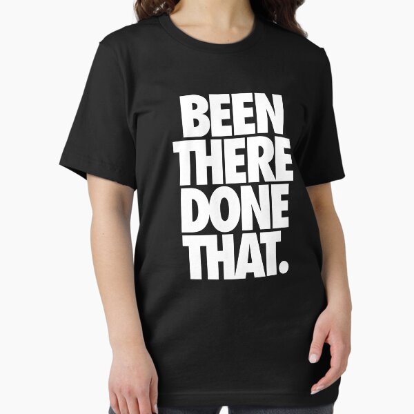 Item preview, BEEN THERE DONE THAT. designed and sold by cpinteractive.