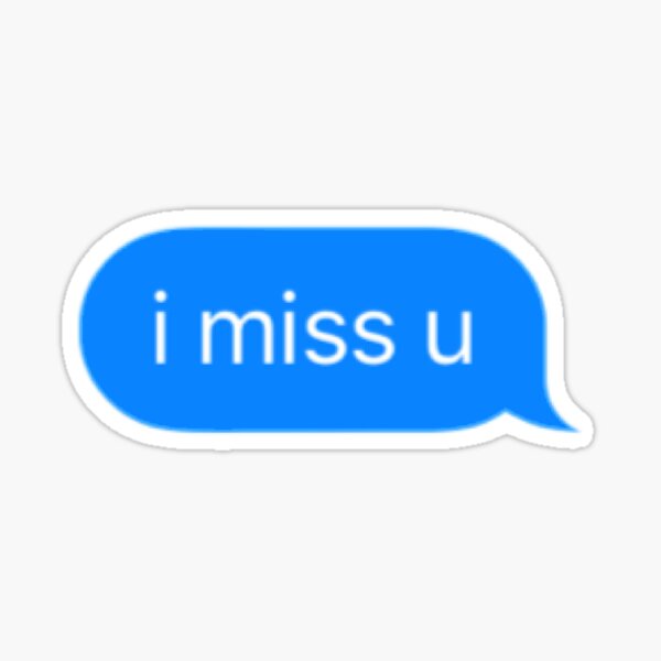 I Miss U Gifts & Merchandise | Redbubble