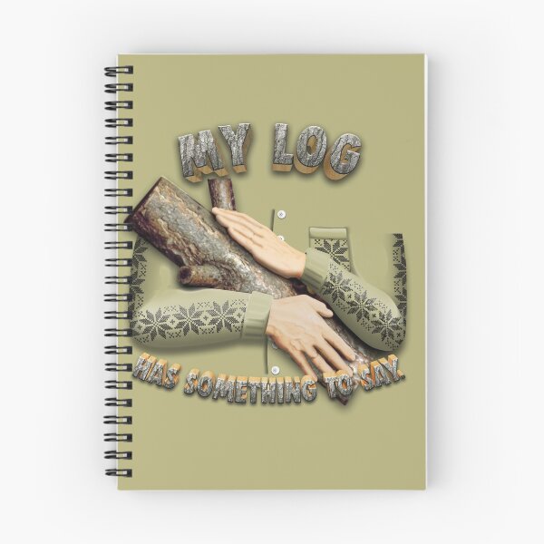 Item preview, My Log Has Something To Say designed and sold by Jason Herron.