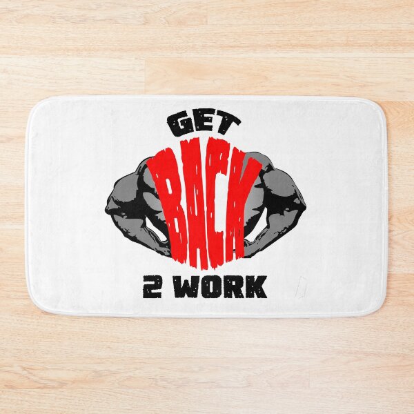 Item preview, Get Back 2 Work Gym Workout Motivation Design designed and sold by McFlyDesigns.