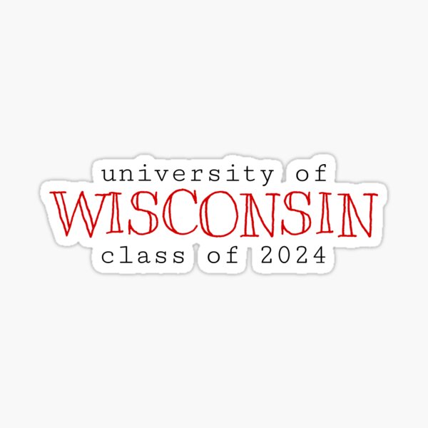 "university of wisconsin class of 2024" Sticker by abbycody13 Redbubble
