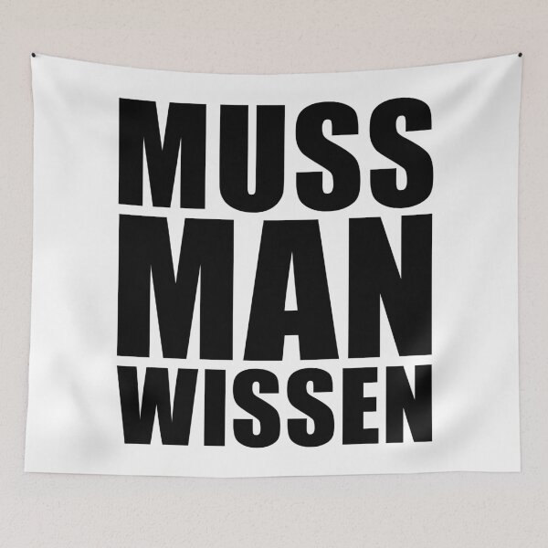 Item preview, Muss man Wissen - Schriftzug designed and sold by Dator.