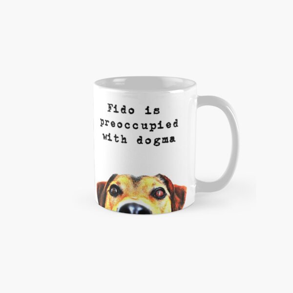 Fido Is Preoccupied With Dogma, funny dog meme Classic Mug